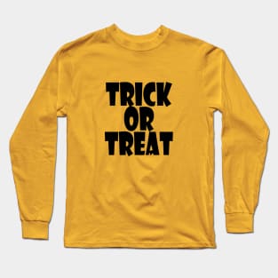 Trick or Treat Long Sleeve T-Shirt